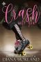 [Roller Derby Romance 01] • Crash Into You